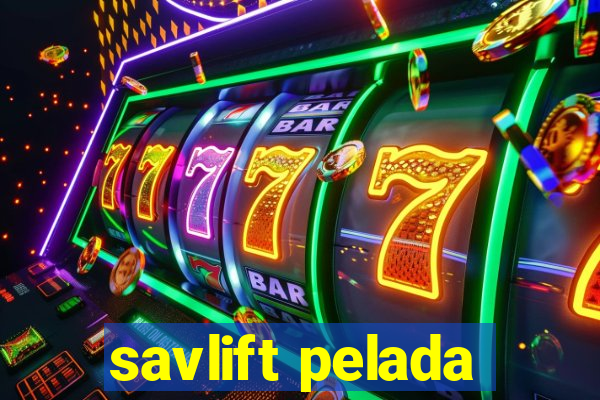 savlift pelada